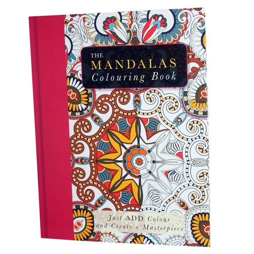 The Mandalas Colouring Book: Just Add Colour And Create A Masterpiece Adult Thearapy Books